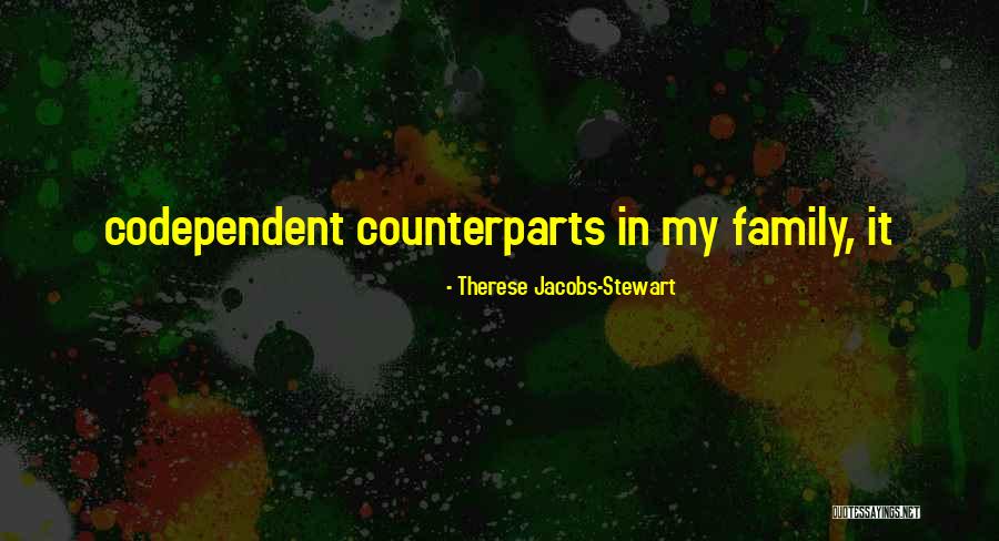 Therese Jacobs-Stewart Quotes 1453365