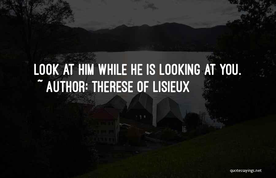 Therese Of Lisieux Quotes 1627786