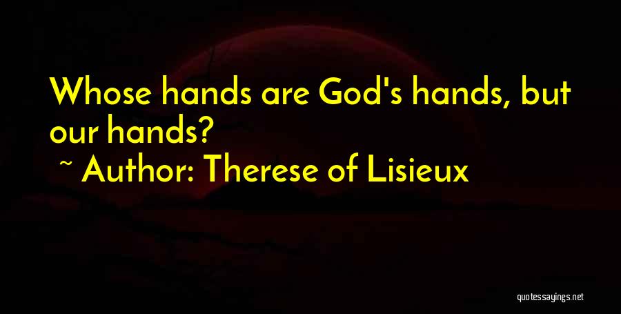 Therese Of Lisieux Quotes 2267345