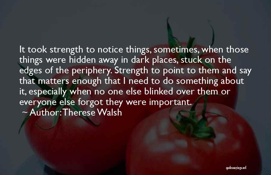 Therese Walsh Quotes 293531