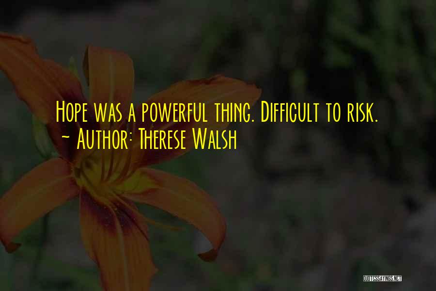 Therese Walsh Quotes 649370