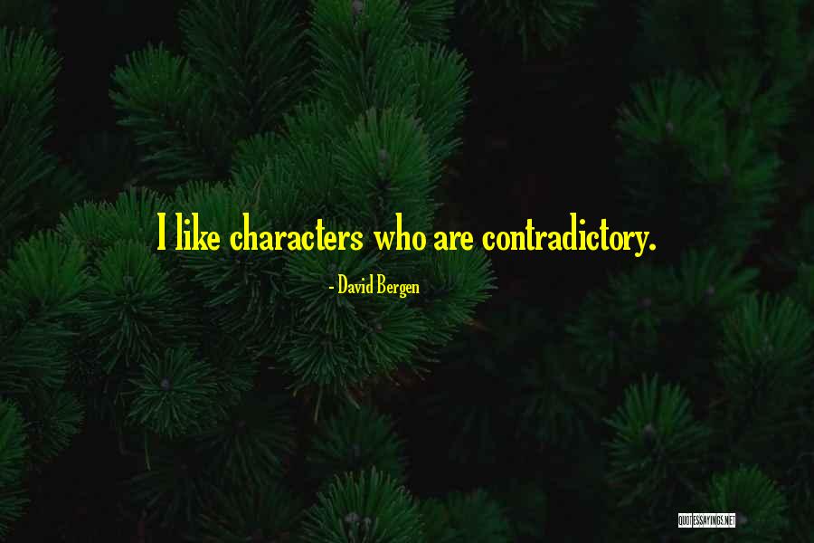 Therfore Quotes By David Bergen