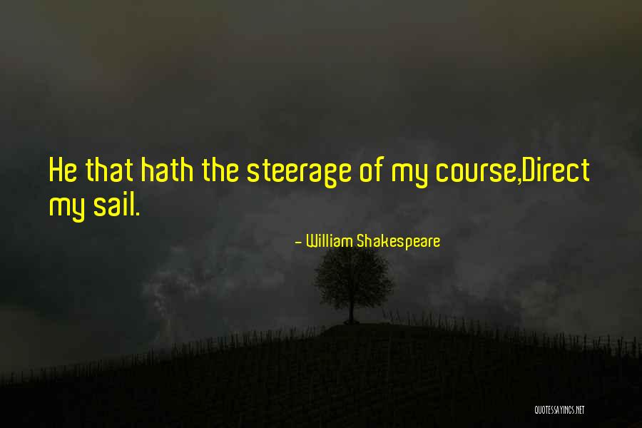 Therfore Quotes By William Shakespeare