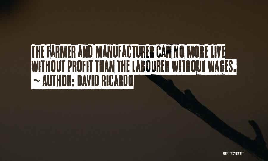 Theriac Dentist Quotes By David Ricardo