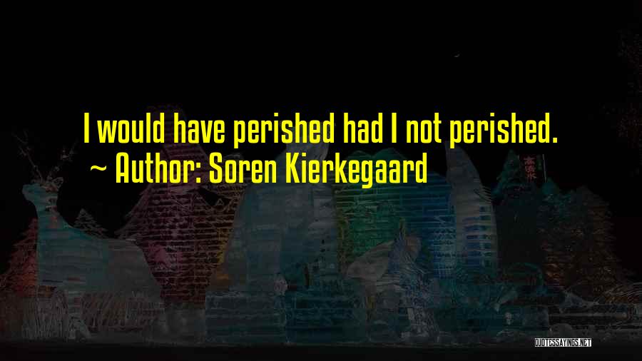 Theriac Dentist Quotes By Soren Kierkegaard