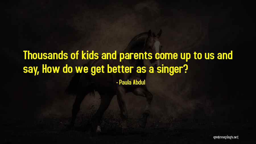 Thericatholic Quotes By Paula Abdul Thericatholic Quotes By Paula Abdul