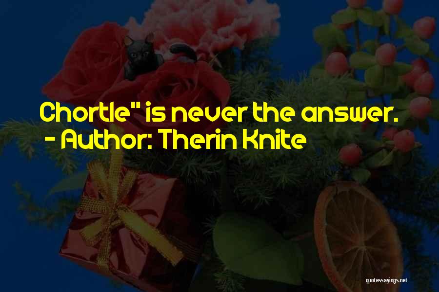 Therin Knite Quotes 95531
