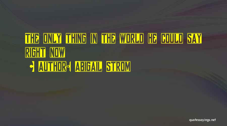 Therkildsen Quotes By Abigail Strom