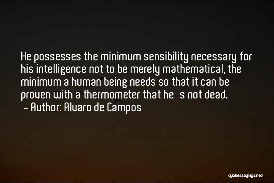 Thermometer Quotes By Alvaro De Campos