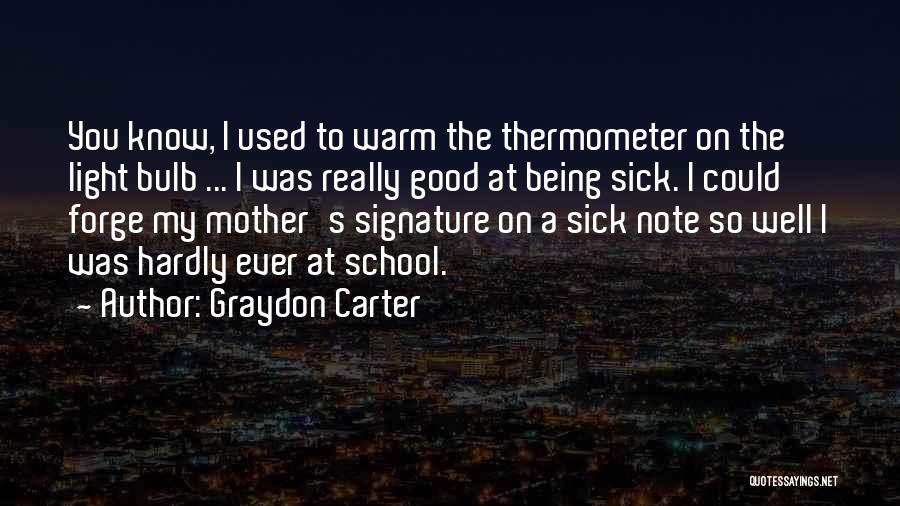 Thermometer Quotes By Graydon Carter