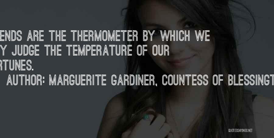 Thermometer Quotes By Marguerite Gardiner, Countess Of Blessington