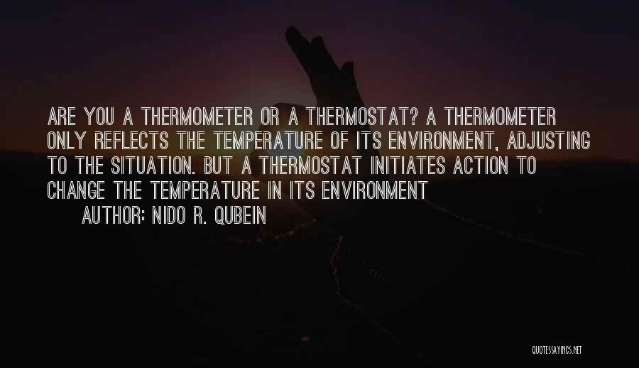 Thermometer Quotes By Nido R. Qubein