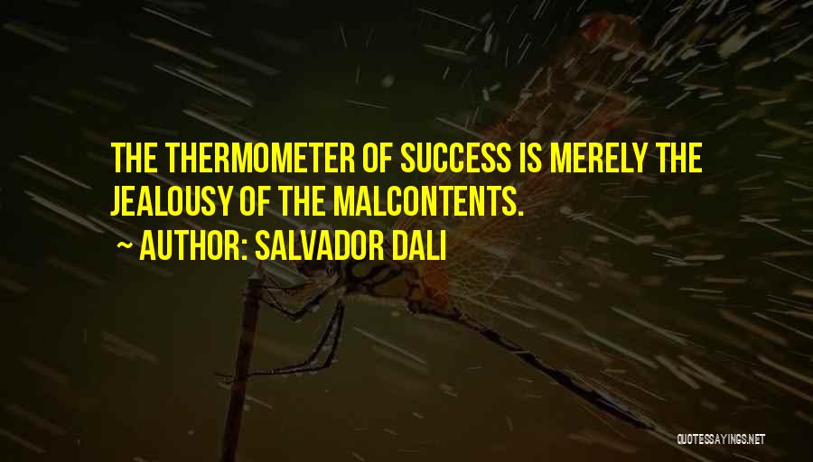 Thermometer Quotes By Salvador Dali