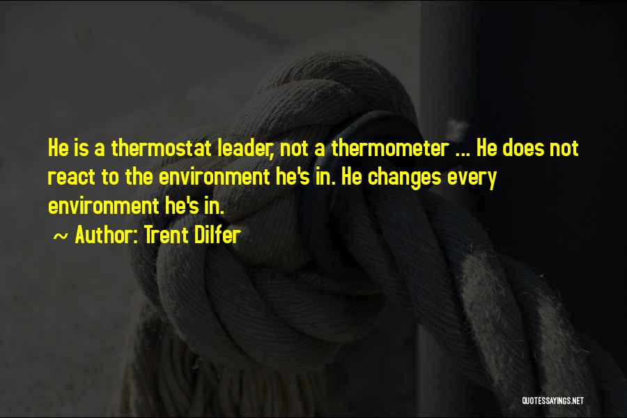Thermometer Quotes By Trent Dilfer