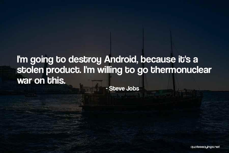 Thermonuclear War Quotes By Steve Jobs