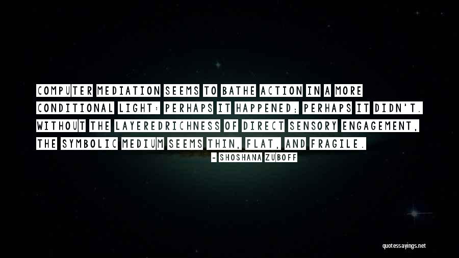 Thermopylae Today Quotes By Shoshana Zuboff Thermopylae Today Quotes By Shoshana Zuboff
