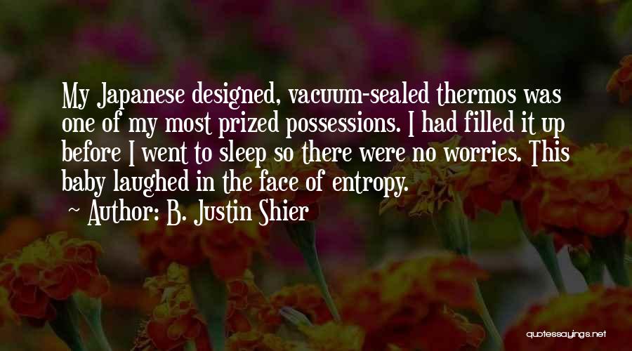 Thermos Quotes By B. Justin Shier