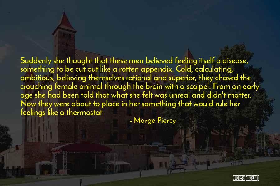 Thermostat Quotes By Marge Piercy