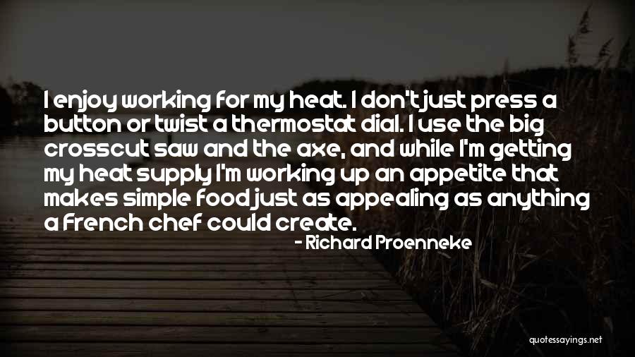 Thermostat Quotes By Richard Proenneke