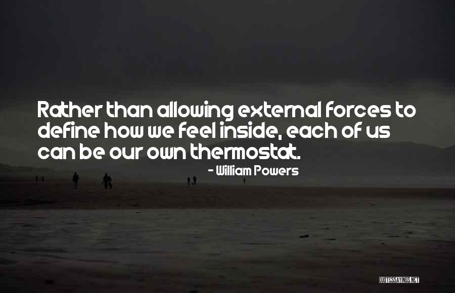 Thermostat Quotes By William Powers