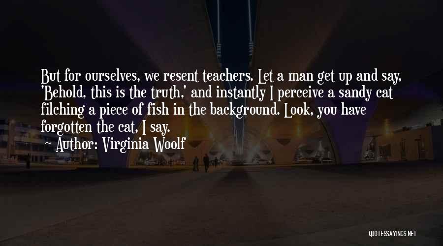 Thernstroms Quotes By Virginia Woolf