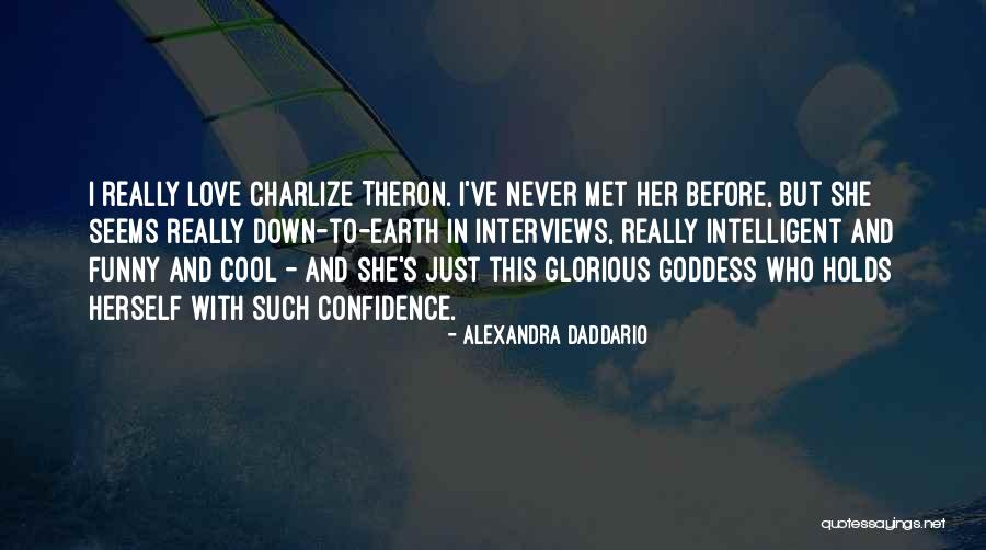 Theron Quotes By Alexandra Daddario Theron Quotes By Alexandra Daddario