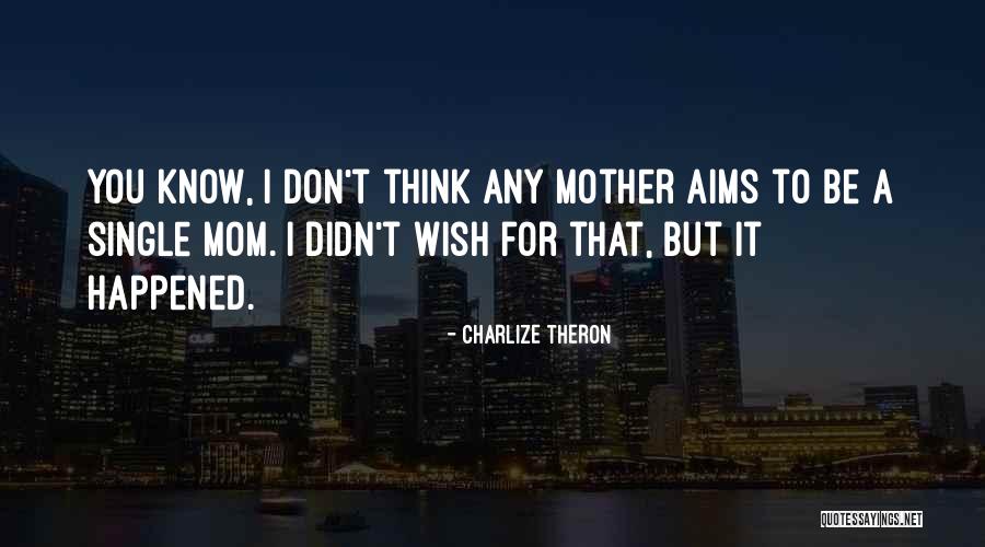 Theron Quotes By Charlize Theron Theron Quotes By Charlize Theron