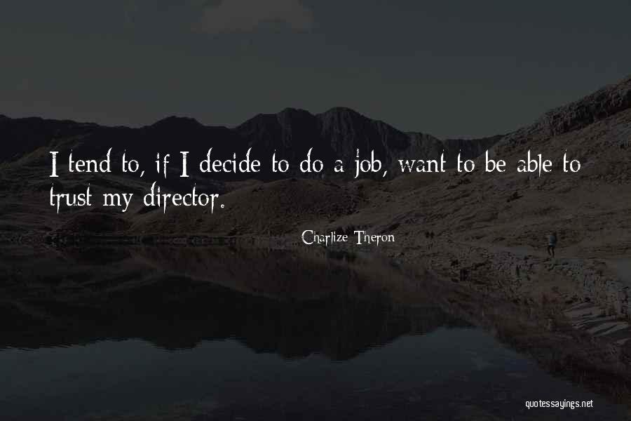 Theron Quotes By Charlize Theron Theron Quotes By Charlize Theron