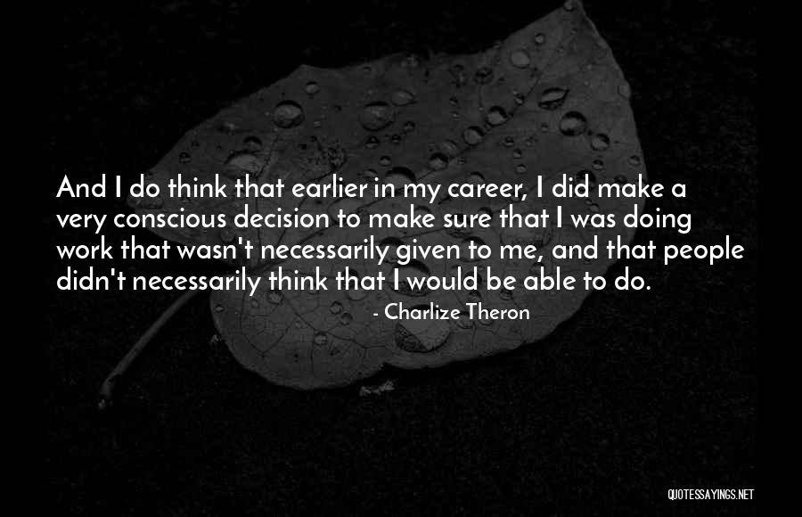 Theron Quotes By Charlize Theron Theron Quotes By Charlize Theron
