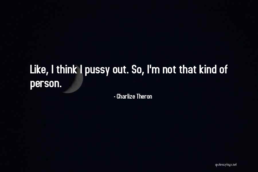 Theron Quotes By Charlize Theron Theron Quotes By Charlize Theron