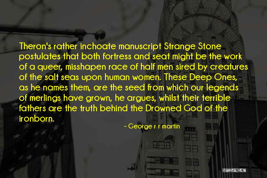 Theron Quotes By George R R Martin Theron Quotes By George R R Martin