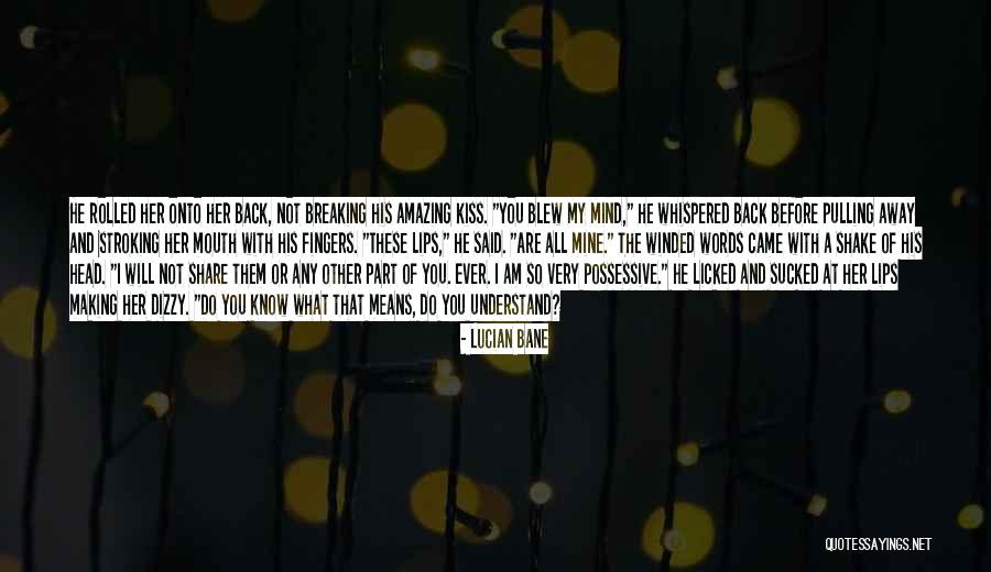 These Are Mine Quotes By Lucian Bane These Are Mine Quotes By Lucian Bane