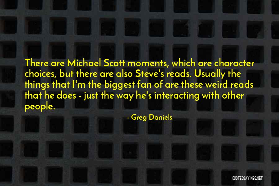 These Are The Moments Quotes By Greg Daniels These Are The Moments Quotes By Greg Daniels