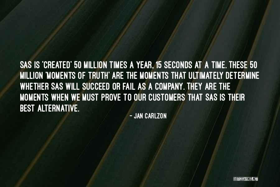 These Are The Moments Quotes By Jan Carlzon These Are The Moments Quotes By Jan Carlzon