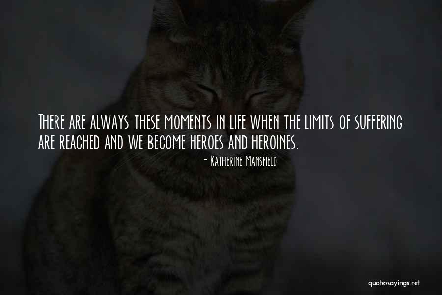 These Are The Moments Quotes By Katherine Mansfield These Are The Moments Quotes By Katherine Mansfield