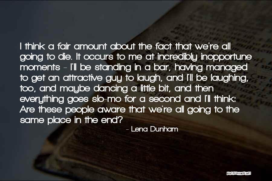 These Are The Moments Quotes By Lena Dunham These Are The Moments Quotes By Lena Dunham