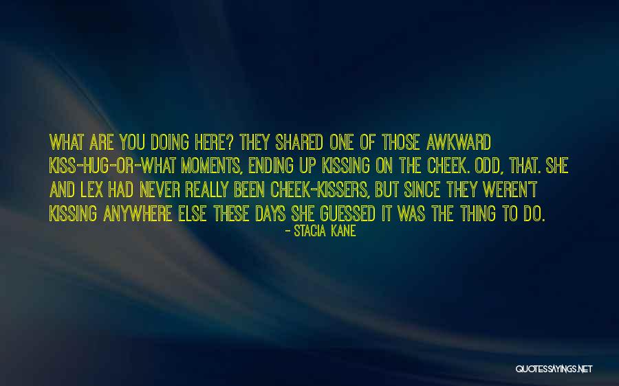 These Are The Moments Quotes By Stacia Kane These Are The Moments Quotes By Stacia Kane