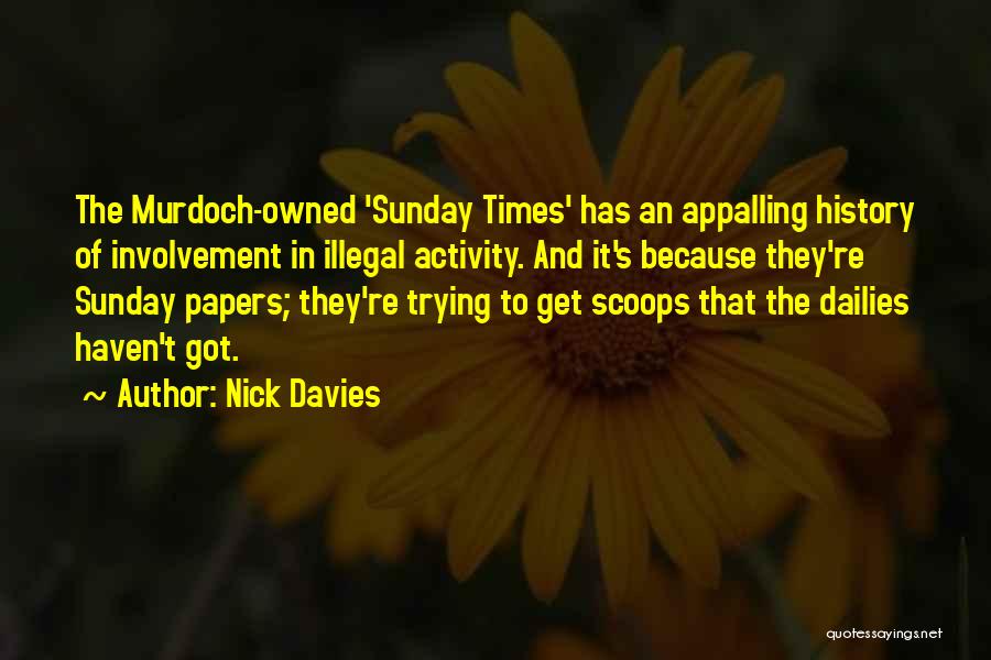 These Are Trying Times Quotes By Nick Davies