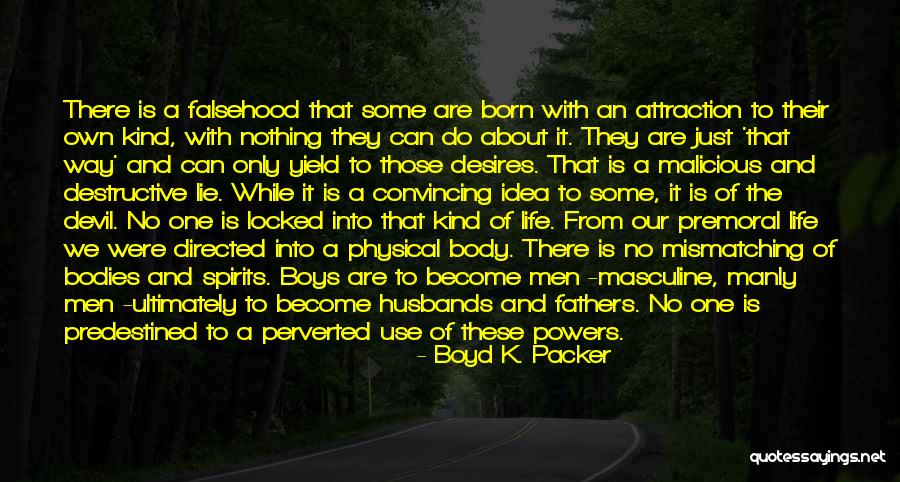 These Boys Quotes By Boyd K. Packer These Boys Quotes By Boyd K. Packer