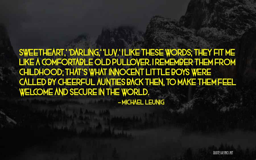 These Boys Quotes By Michael Leunig These Boys Quotes By Michael Leunig