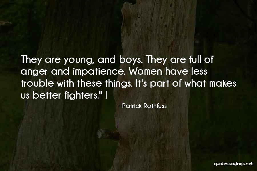 These Boys Quotes By Patrick Rothfuss These Boys Quotes By Patrick Rothfuss