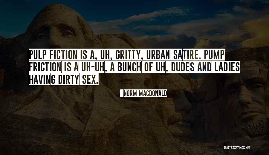 These Dudes Quotes By Norm MacDonald These Dudes Quotes By Norm MacDonald