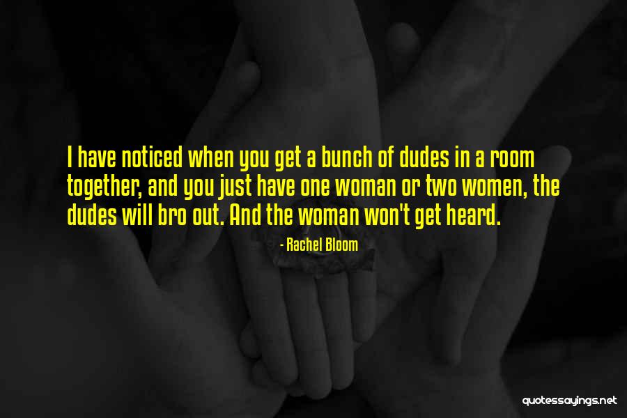 These Dudes Quotes By Rachel Bloom These Dudes Quotes By Rachel Bloom