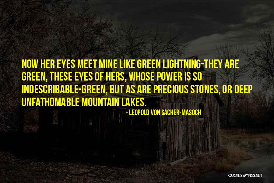 These Eyes Of Mine Quotes By Leopold Von Sacher-Masoch These Eyes Of Mine Quotes By Leopold Von Sacher-Masoch