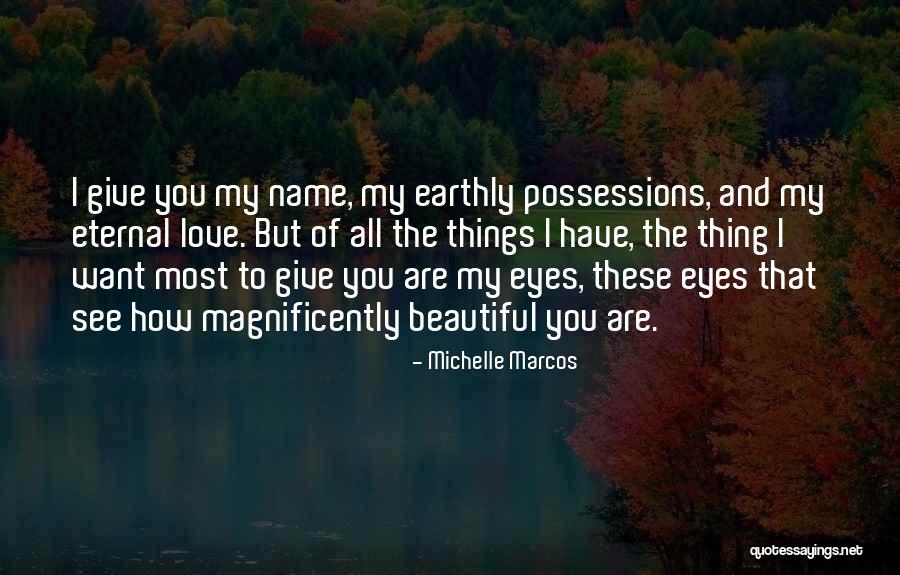 These Eyes Quotes By Michelle Marcos