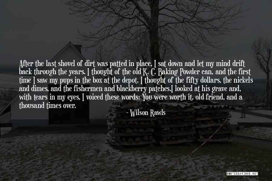 These Eyes Quotes By Wilson Rawls These Eyes Quotes By Wilson Rawls