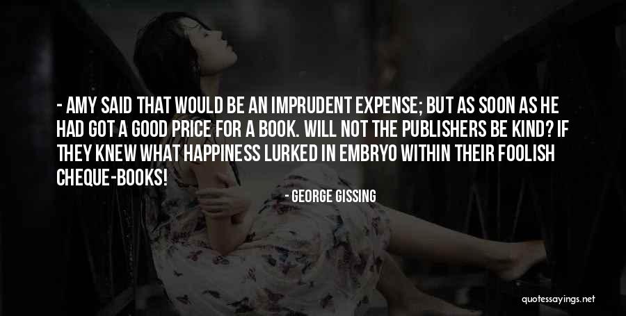 These Foolish Things Book Quotes By George Gissing These Foolish Things Book Quotes By George Gissing