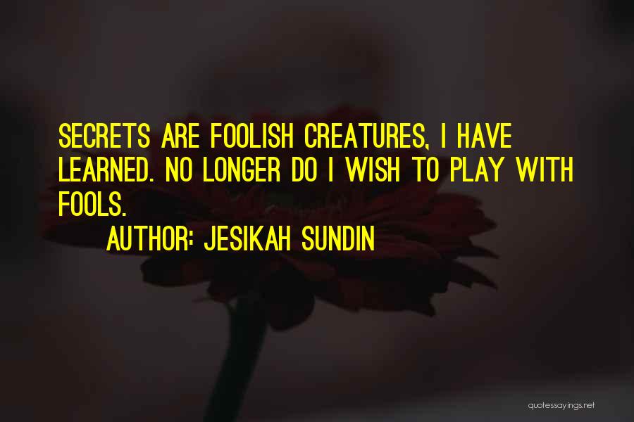 These Foolish Things Book Quotes By Jesikah Sundin