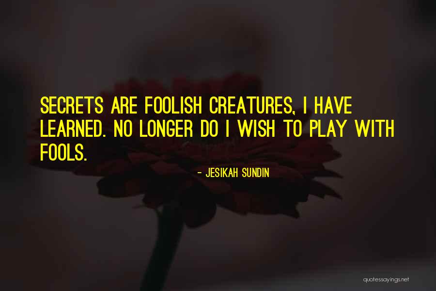 These Foolish Things Book Quotes By Jesikah Sundin