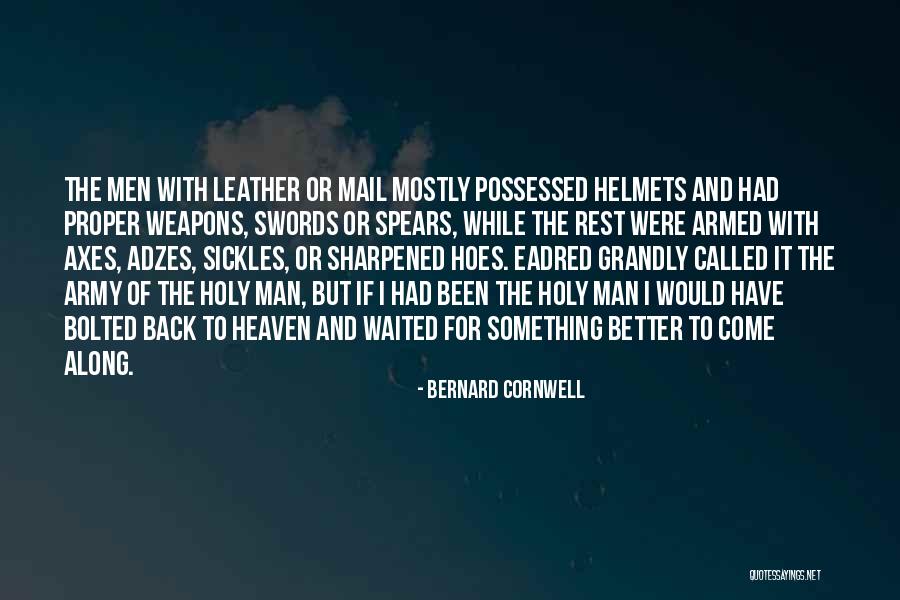 These Hoes Quotes By Bernard Cornwell These Hoes Quotes By Bernard Cornwell